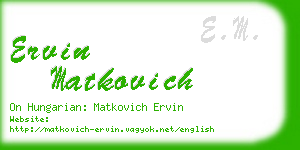 ervin matkovich business card